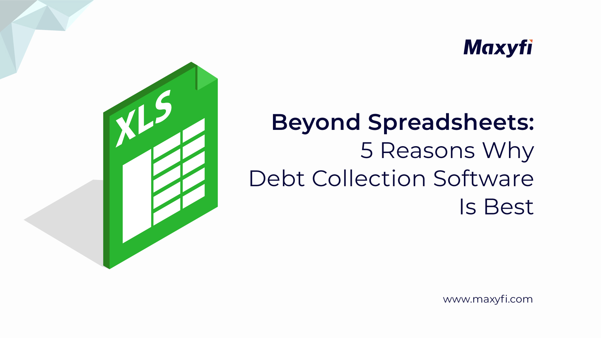 Beyond Spreadsheets: 5 Reasons Why Debt Collection Software Is Best 